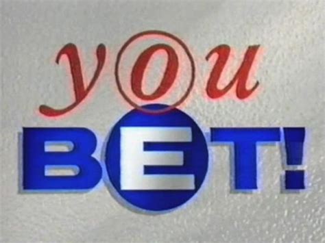 you bet .